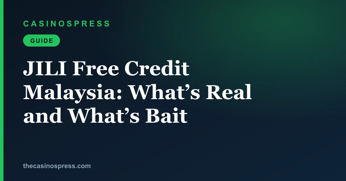 JILI free credit Malaysia: what is real and what is bait